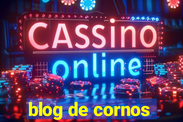 blog de cornos